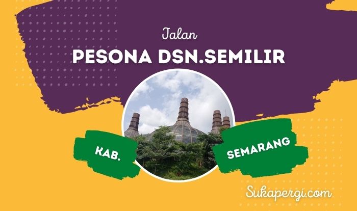 Pesona Dusun Semilir Di Kab. Semarang