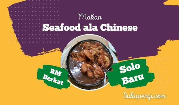 Seafood RM Berkat Solo Baru